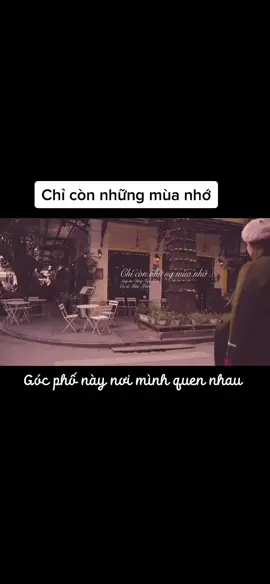 Chỉ còn những mùa nhớ... #viral #trending #chill