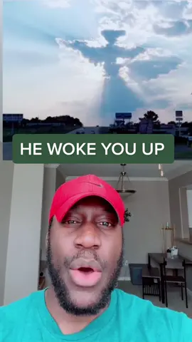 HE WOKE YOU UP