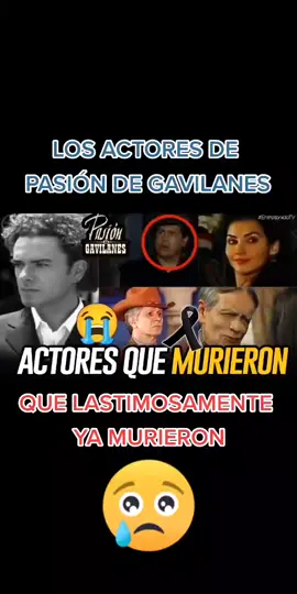 Los Actores de Pasión De Gavilanes Que Murieron Antes De La Segunda Temporada • #pasiondegavilanes  #pasiondegavilanes2 #pdg2 #entretenimiento #viral #tendencia #novelas #fyp #trending #trend #noticias
