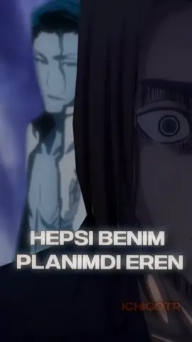 bu post aizen samanın planıydı ©️®️ @ichigotr#fyp #foryoupage #animeturkiye #anime #animeturkeyhd  #bleachanime #erenedit  #attackontitanfinalseason