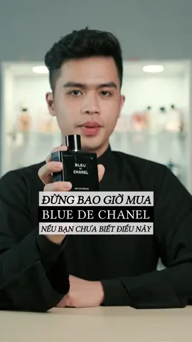 Đừng bao giờ mua Bleu De Chanel ! #vuanuochoa#oggr#LearnOnTikTok