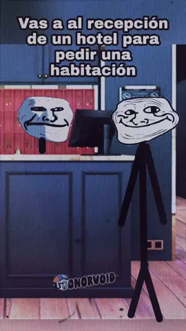 Vas a la recepción de un hotel para pedir una habitación. #voidmemes  #voidstiles #voidmemespañol #voidmemeespañol #fyp #parati #viral #donorvoid #trollge #trollface #ojosrojos #hotel #creepypastas