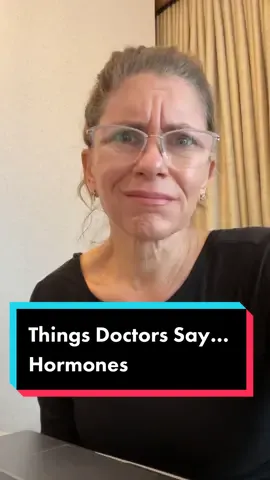 Things doctors say #hormones  #birthcontrolpill #perimenopause #bioidenticalhormones #bioidenticalhormonetherapy #thingsdoctorssay
