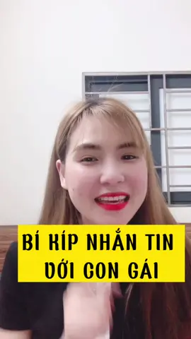 Bí kíp nhắn tin với con gái nè! Chú ý nha các chàng trai mới lớn 🥰#NhungVTH #LearnOnTikTok #crush #couples #tantinh