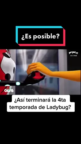 ¿Así terminará la 4ta temporada de Miraculous Ladybug? 🤔 #fyp #foryourpage #miraculousladybug #ladybug #miraculous #risk #teorias #final #felix