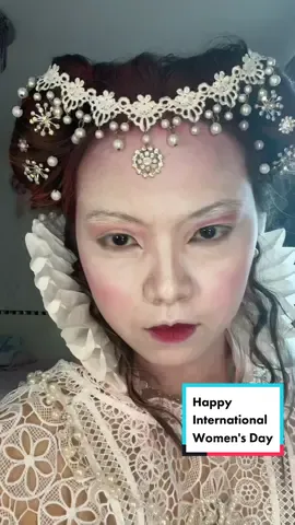 Happy International Women's Day 🥰👑#makeupstudent #womenhistorymonth #womensday #elizabethan #makeupph #stagemakeup #fypシ