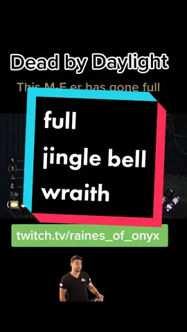 this guy gone full #jinglebells #twitch #xbox #twitchstreamer #twitchtok #smallstreamercommunity #consolegaming #dbdtiktok #dbd #wraithdbd