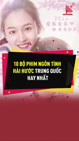 TOP 10 bộ phim ngôn tình hài hước nên xem#tramgiaitri #voh #namviet #phimnenxem #topphimhay#tiktoknews#nhungbophimhay#phimtrungquocngontinh#phimtrung