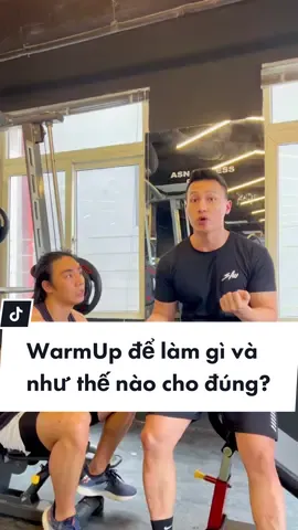 WarmUp để làm gì và như thế nào cho đúng? #vtcmedia #gym #Fitness #anhsonnfitness #asnfitnesscenter @dangbeo9