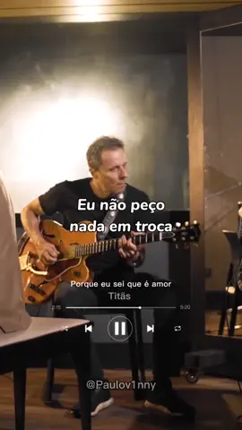 Porque eu sei que é amor - Titãs #porqueeuseiqueéamor #titas #rock #fy #MeuSonhoRockinRio #vaiprofycaramba #2022 #letras #musica #lyric #br #bbb22