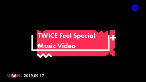 TWICE Feel Special MV #asheslei #twice #nayeon #jeongyeon #momo #sana #jihyo #mina #dahyun #chaeyoung #tzuyu #once #mv #fyp #fyp #foryou #foryoupage