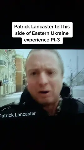 Cyrus Janssen Interview of Patrick Lancaster. An American who been living in eastern Ukraine for 8years