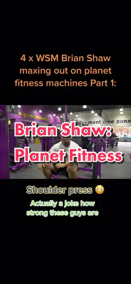 #planetfitness #brianshaw #wsm