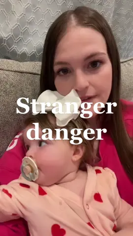 Is she too young to be experiencing stranger danger? #babygirl #strangerdanger #mom #momtok #MomsofTikTok