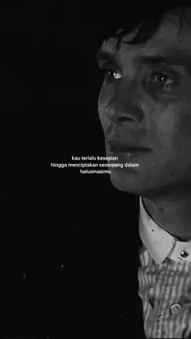 Balas @raffimahaiza92 kau terlalu kesepian hingga menciptakan seseorang dalam halusinasimu. #fyp #thomasshelbyedit #storywakerenシ #fypシ