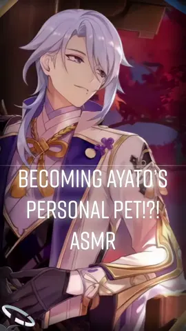 How about becoming #ayato #kamisatoayato ‘s pet!? #GenshinImpact #genshin #asmr #azeru #azeruofficial #ayatokamisato