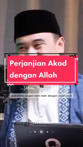Perjanjian Akad dengan Allah 🎙: Ustadz Hilman Fauzi
