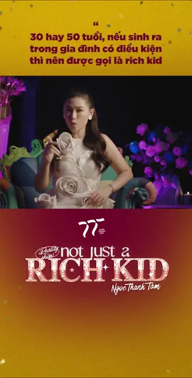 Định nghĩa “rich kid” là gì? Tập 1 series thực tế #NotJustARichKid đã lên sóng trên kênh YT Ngọc Thanh Tâm Official nha ❤️ #ngocthanhtam