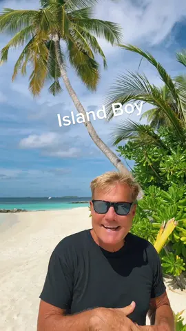 I‘m a island boy