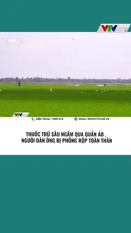 Cần mặc quần áo bảo hộ trước khi phun để tránh những hậu quả nghiêm trọng đến sức khỏe có thể xảy ra. #vtvcab #vtvcabxahoi #tiktoknews #onhaxemtin