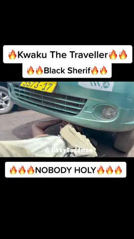 Kwaku The Traveller @BLACK SHERIF refix: Nobody Holy #ofcourseifockedup #blacksherif #kwakuthetraveller #fikkybaddman #xfreestyle #fyp