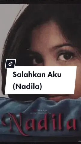 #Nadila #SalahkanAku #Musik #NadilaSalahkanAku