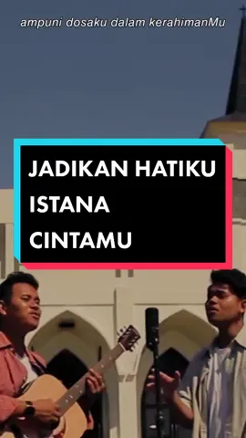 #jadikanhatikuistanacintamu #lagurohani #fyp #fypシ゚viral