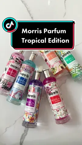 Siapa bilang Morris Tropical Edition Cuma punya satu varian? Yuk sini kenalan sama varian lainnya!!🤗🥰 Udah coba yang mana aja nih Morris Lovers?🤩🥰 #morrisparfum #fypシ #fyp #parfum
