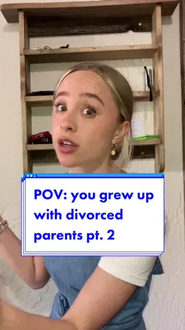 POV: you grew up with divorced parents Pt. 2