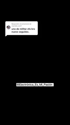 Responder a @maniako.com1 saludos bro, #parati #foryou #fyp #p #electronica_es_mi_pasion #fypシ #pyfツ #viral #xybcza #militar #kaibil #502 #guatemala