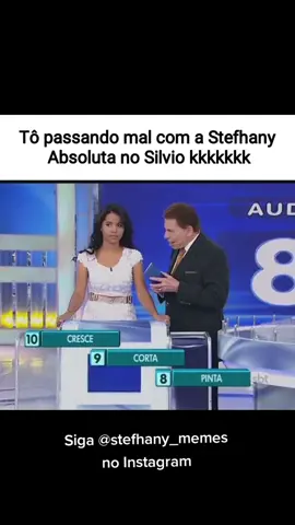 Siga nosso insta #stefhany #viral #meme  #stefhanyabsoluta #programasilviosantos
