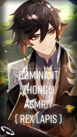 What if #zhongli of #GenshinImpact was dominant just like his old self!? #rexlapis #morax #genshin #azeru #azeruofficial #asmr #voiceover!?