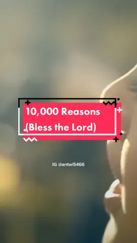 10,000 Reasons (Bless the Lord) by Matt Redman.#foryou #trending #ghanatiktok🇬🇭 #lyricsvideo #gospel #makemefameous