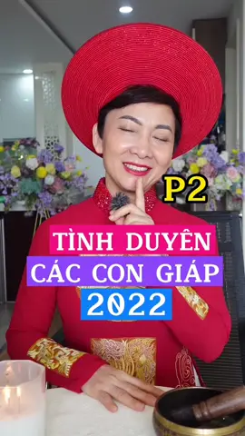 Tình duyên các con giáp năm 2022 (PHẦN 2) #LearnOnTikTok #hoccungtiktok #tiktokmentor #quyentocngan3 #tamlinh #phongthuy