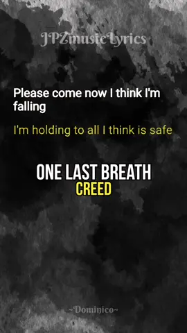 One last breath (Lyrics) requested by @Mariel #onelastbreath #onelastbreathcreed #onelastbreathlyrics #creed #musiclyrics #lyricsmusic #lyrics #fulllyrics #songlyrics #songs #jpzmylyrics #fullsong #jpzmusiclyrics #nicolyric #fyp #foryou #foryoupage