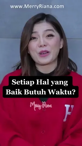 Nikmati prosesnya 😊 #merryriana #motivasihidup #penyemangatdiri  #samasamabelajar #tiktokindonesia #fyp