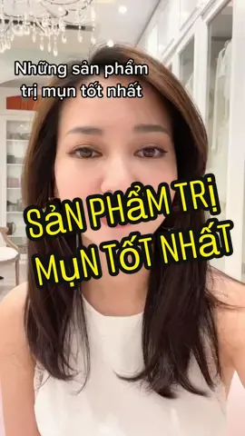 Ai bị mụn thử mấy sản phẩm này nhaaaa