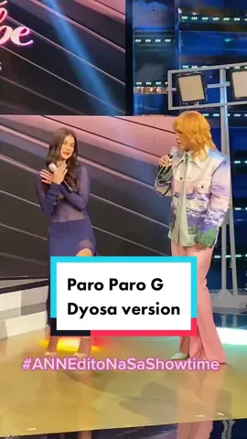 Paro Paro G Dyosa Version! ANNEganda! 😍✨ #ANNEditoNaSaShowtime