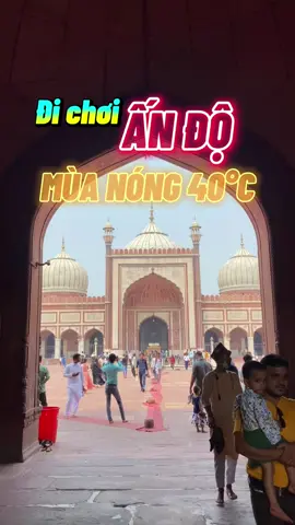 Ấn Độ mùa nóng trên 40 độ C nhưng đã máu thì cháu cũng liều. Khám phá thánh đường Jama Masjid ở Delhi gần 400 năm tuổi. #travip #yeumaybay