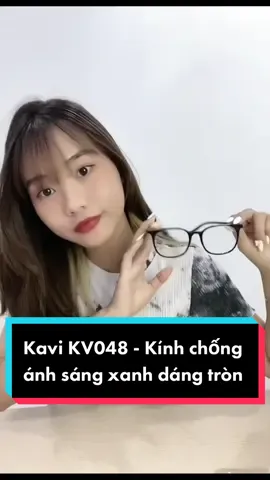 KV048 - Kính chống ánh sáng xanh dáng tròn cho nữ #kinhmatkavi #kinhnu #LearnOnTikTok