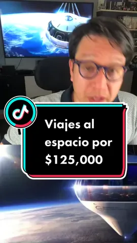 Viaje al espacio por $125,000 #spaceperspective #fyp #curiosidades #AprendeEnTikTok #tecnologia #turismoespacial #jeffbezos #elonmusk