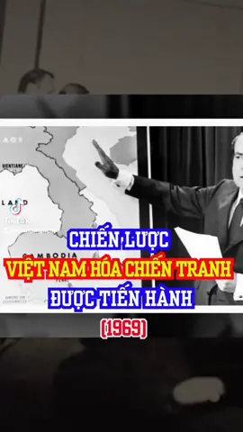 Chiến Lược Việt Nam Hoá Chiến Tranh (1969) #xuhuong #LearnOnTikTok #lịchsử #việtnamhoáchiếntranh #chandunglichsu #tiktok