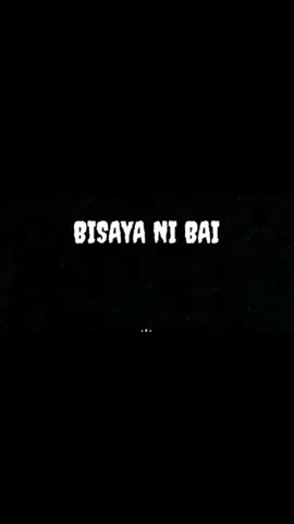 BISAYA NI BAI! #bisdako
