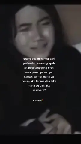 apakah masih ada karma selanjutnya 🥲#sadgirlstory #storywhatsapp #brokenhome