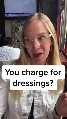 What restaurant doesn’t charge for dressings? Why would anyone reward the customer for not ordering it with their meal when they know they are going to need it? #serviceindustry#server