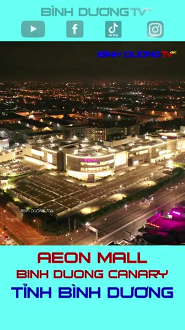Aeon Mall Binh Duong Canary. Thành phố Thuận An, Bình Dương #aeonmall #aeon #aeonmallbinhduong #aeonthuanan #thuananbinhduong #thanhphothuanan