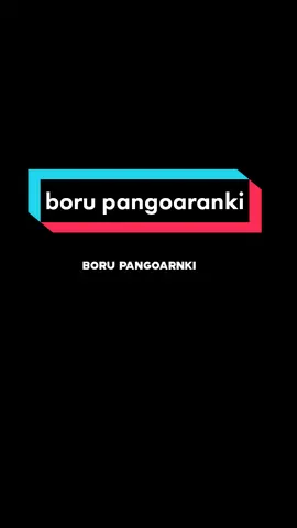 Balas @belasafira384 ini ya yang req boru pangoaran #lagubatak #borupangoaran #MakeNightsEpic #nopensinaga7 #liriklagubatak
