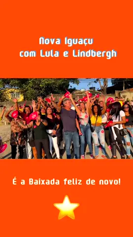 Vamos em frente com toda energia para eleger Lula e fazer a Baixada feliz de novo Vambora ⭐ #NovaIguaçu #LindberghÉLula #LulaÉLindbergh #RJ