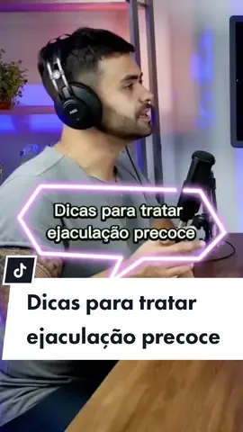 Psicoterapeuta sexual da dicas para tratar a ejaculação Precoce #CapCut #psicologia
