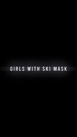 Girls with ski mask😍 |#skimask #skimaskgirls #fypシ゚viral #fypシ #fyp #vspedit #vsp